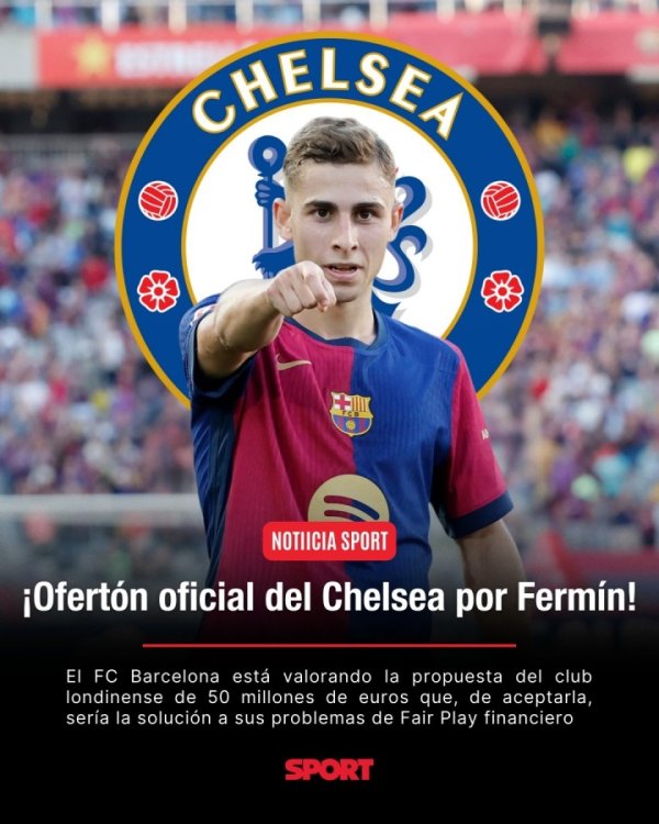 Per Sport: Chelsea s official offer of 50 million euros Barcelona midfielder Fermin, Barcelona is carefully evaluating