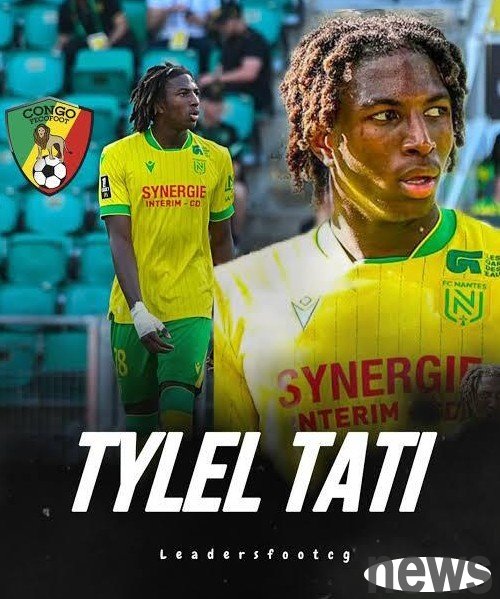 British media: Many top clubs are paying attention to Nantes’ 17-year-old Tati, including Arsenal, Liverpool, etc.