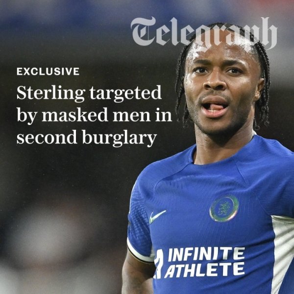 Telegraph: Sterling was burglarized again by masked gangsters, the player and his wife were at home at the time
